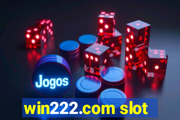 win222.com slot